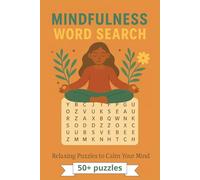 Word Search Book Mindfulness: Word Searches with Easy to Read Text about Calmness, Relaxation and More | 6x9 inches, 110 pages | 50+ Puzzles … Gift for Vacations, Holidays and Free Times