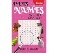 Word Search Book of Pets Names: Word Search Puzzles with Pets Names- Ideal Gifts for Pet Lovers during the Holidays, Vacations, or for Birthdays (6x9 inches, 50+puzzles, 110 pages)