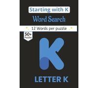 Word search book starting with letter K Puzzle Book: The Letter K Collection: 50+ Themed Puzzles | 110 Pages | 6x9 Size