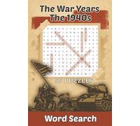 Word Search Book - The 1940s - The War Years: World War II, History, Heroes & Home Front Challenges - 6x9 Travel size (Word Search Through The Decades)