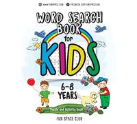 Word Search Books for Kids 6-8: Word Search Puzzles for Kids Activities Workbooks age 6 7 8 year olds: 2 (Fun Space Club Games Word Search Puzzles for Kids)