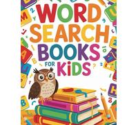 Word Search Books for Kids - Educational Word Games to Build Reading, Writing, and Vocabulary Skills: 100 Large-Print Puzzles for Learning Language, Spelling Practice, and Word Recognition