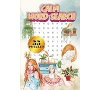 WORD SEARCH CALM| 55 PUZZLES, 6x9"| BEAUTIFUL FRONT& BACK COVER|LARGE PRINT| RELAXING THEMED PUZZLE BOOK: SOLUTIONS INCLUDED: PERFECT GIFT FOR STRESS ... CALMMEMORY BOOST (MINDFULLNESS PUZZLES)