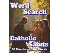 Word Search Catholic Saints: 60 Word Puzzles 1625+ Words