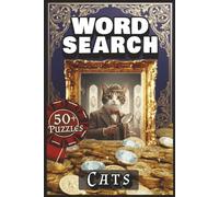 WORD SEARCH - CATS: Feline Puzzle Book with Easy to Read Print about Paws, Purring, Pouncing and More | 50+ Puzzles | 6x9 inches | 120 pages ... Gift ... Vacation and Relaxation. Adults Teens Seniors