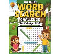 Word Search Challenge for Kids Ages 6-10: Over 100 Fun Word Puzzles with Cute Illustrations and Exciting Themes Like Animals, Travel, Fantasy, Sports, and More!