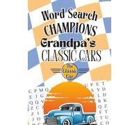 Word Search Champions - Grandpa's Classic Cars: Word Search Puzzle Book for Adults & Seniors | 50+ Puzzles with Vintage Cars, Muscle Cars, American Classics & Automotive History