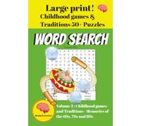 Word Search: Childhood Games & Traditions: Easy To Read Print About Childhood Games, Vintage Toys & Traditional Trades Word . 6x9 inches, 110 pages, ... Gift for vacations, holidays and free time