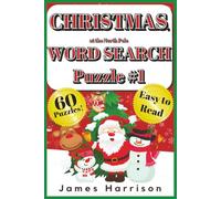 Word Search - Christmas at the North Pole: 60 Fun & Easy Holiday & Vacation Stocking Stuffer Word Searches | North Pole-Themed 15 Word Puzzles with ... for Kids, Adults & Seniors 6x9 in 120 pgs