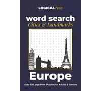 Word Search Cities & Landmarks: Europe: Over 50 Large Print Puzzles for Adults & Seniors