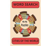 WORD SEARCH, CITIES OF THE WORLD: Easy to read print about Cities around the World | 6x9 inches, 110 pages | 55+ puzzles | Gifts for , Travelling and Leisure Time