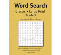 Word Search Classic Grade 3 Vol 1: Teacher Reproducible, No Filler Letters, Large Print Grids, Simple Mechanics, Grade Level Vocabulary, Themed Puzzles (Solve Smarter™ Classroom Series)