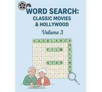 Word Search: Classic Movies & Hollywood (Volume 3): 50 Word Search Puzzles with Hints -- A Classic Movies & Hollywood Themed Puzzle Book