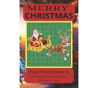 Word Search, Coloring and Activity puzzle book Ages 6 - 10: Cozy Christmas word search with foundation words to improve reading and vocabulary, ... pages of activities - answers in back of book
