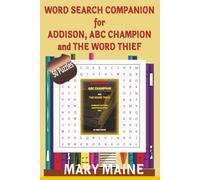 WORD SEARCH COMPANION for ADDISON, ABC CHAMPION and THE WORD THIEF
