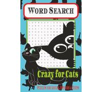 Word Search: Crazy for Cats | A Puzzle Book with Easy to Read Print for Anyone That Loves Cats | 6x9 inches | 110 Pages | 50+ Puzzles