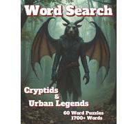 Word Search: Cryptids & Urban Legends 60 Word Puzzles 1700+ Words (Americana)