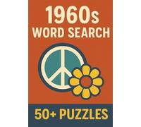 Word Search Decades | 1960s Edition: 50+ Puzzles to Enjoy Anytime, Anywhere (Decades Word Search Series)