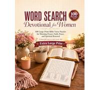 Word Search Devotional for Women: 100 Large Print Bible Verse Puzzles for Morning Prayer, Faith, Peace, and Spiritual Renewal (Bible Word Search ... Faith, Peace, Relaxation & Spiritual Growth)