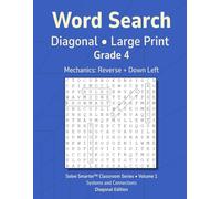 Word Search Diagonal Grade 4 Vol 1: Teacher Reproducible, No Filler Letters, Large Print Grids, Simple Mechanics, Grade Level Vocabulary, Themed Puzzles (Solve Smarter™ Classroom Series)