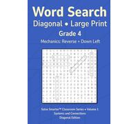 Word Search Diagonal Grade 4 Vol 1: Teacher Reproducible, No Filler Letters, Large Print Grids, Simple Mechanics, Grade Level Vocabulary, Themed Puzzles (Solve Smarter™ Classroom Series)