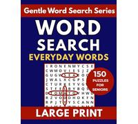 Word Search: Everyday Words: 150 Large Print Puzzles for Seniors | Gentle Word Search Series