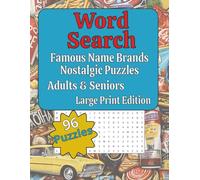 Word Search: Famour Name Brands - Nostalgic Puzzles: 96 Word Search Puzzles Featuring America's Most Recognizable Brands and Companies