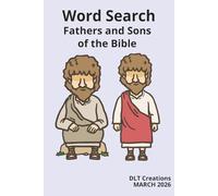 Word Search Fathers and Sons of the Bible: Word Search of Biblical Patriarchs| Unwind, dive into names of biblical genealogy | 6x9 inches, 110 Pages|, 50+ Puzzles with Solutions Included