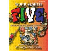 WORD SEARCH, FIVE - 28 Five-Letter Words in Alphabetical Order, Volume One: Puzzle Book for Adults, 102 Large Print Puzzles.