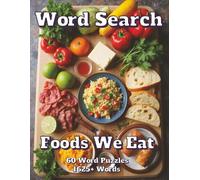 Word Search Foods We Eat: 60 Word Puzzles 1625+ Words (Americana)