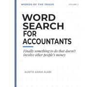 Word Search for Accountants: 50 Large Print Word Search Puzzles, the History of Accountancy, Word Origins and Jokes. A Fun Gift for Accountants. (Words of the Trade)