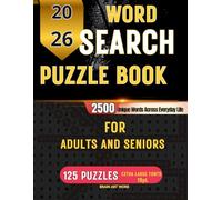 Word Search for Adults and Seniors: Large Print Puzzles with 2,500 Unique Words Across Everyday Life Themes: 125 Puzzles | 25 Themes | Sharpen Your Mind and Ease Your Day