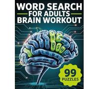 Word Search for Adults: Brain Workout: 99 Large Print Word Find Puzzles to Improve Memory, Focus, and Mental Sharpness - Gift for Women & Men