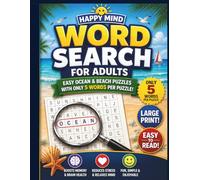 Word Search for Adults Large Print: Easy Ocean & Beach Puzzles with Only 5 Words Per Puzzle for Relaxation & Stress Relief (Happy Mind Easy Word Search Collection)