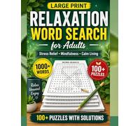 Word Search for Adults Relaxation & Mindfulness: 100+ Large Print Puzzles for Stress Relief, Mindfulness & Calm Living | 1000+ Words | Easy to Hard with Solutions