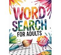 Word Search for Adults: Relaxing Large Print Puzzle Collection with 99 Fun Word Searche Puzzles - Gift for Adults & Seniors