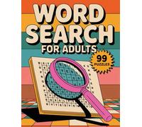 Word Search for Adults: Relaxing Large Print Puzzle Collection with 99 Word Searche Puzzles for Stress Relief - Gift for Women & Men.