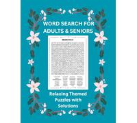 WORD SEARCH FOR ADULTS & SENIORS: Relaxing Themed Puzzles with Solutions