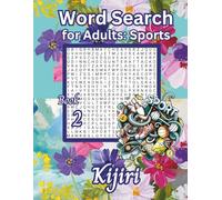 Word Search for Adults: Sports: 100 Puzzles with 30 Words in Every Grid (Kijiri Word Search)