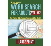 Word Search for Adults, Vol. #2: 100+ Large-Print Puzzles with Themes from Around the World (Smart⁺ Word Search For Adults)
