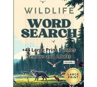 Word Search for Adults - Wildlife Volume 1: 44+ Large Print 14x14 Word Search Puzzles with Solutions Included - Relaxing Brain Games for Adults & Seniors (Wildlife Word Search Collection)