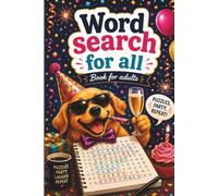 Word Search for All: Book for Adults: Inviting Alphabet Hunt Puzzle Book for Adult Puzzle Fans with Variety Included and Start Anywhere