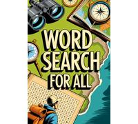 Word Search for All: Book for Adults: Low-Stress Immersive Puzzle Workbook for Adults with Geography Theme