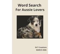 Word Search for Aussie Lovers: Dive into the characteristics of Aussies everywhere! | 6x9 inches, 110 Pages|, 50+ Puzzles with Solutions Included
