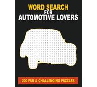 Word search for automotive lovers: 200 fun and challenging puzzles (WordSearch Compendia)