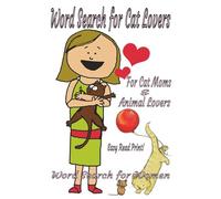 Word Search for Cat Moms: A Purr-fect Puzzle Book for Women Who Love Their Furry Companions