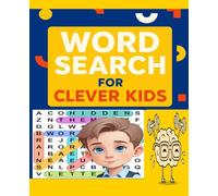 Word Search for Clever Kids: 40 Fun & Challenging Puzzles to Boost Spelling, Memory, and Problem-Solving Skills 480 Words 12 Word Per Puzzle (Word Search Kids Adventure Series)