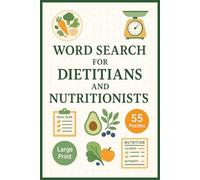 Word Search for Dietitians and Nutritionists: A Relaxing Puzzle Book Celebrating Nutrition, Wellness, and Healthy Living-Perfect for Food Experts, Dietitians, and Wellness-Focused Professionals