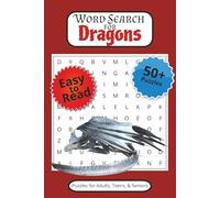 Word Search for Dragons: 50+ Puzzles with Easy to Read Print about Dragon Fire, Lairs, Weapons, and More | 6 x 9 Inches, 110 Pages | Gifts for Vacations, Holidays, and Downtime