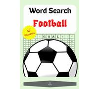 Word Search for Football Lovers: Fun Puzzles for All Ages: 50 Exciting Football-Themed Word Search Puzzles for Fans of All Ages